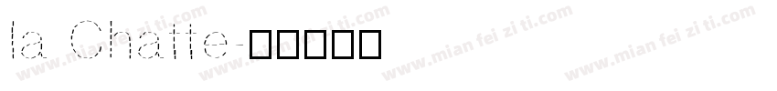 la Chatte字体转换
